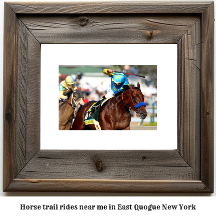 horse trail rides near me in East Quogue, New York